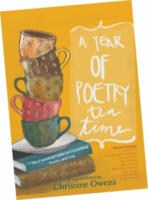A YEAR OF POETRY; THE ESSENTIAL GUIDE TO EVERYTHING POETRY AND TEA