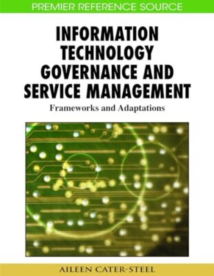 Information Technology Governance and Service Management   Frameworks  - X555z