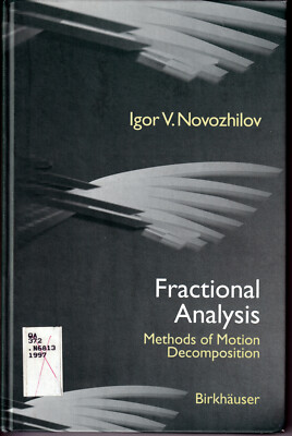 Fractional Analysis: Methods of Motion Decomposition: By I V Novozhilov, Igor...