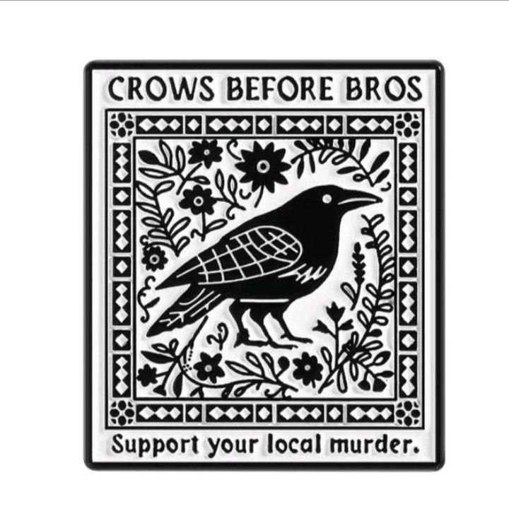 Crows Before Bros Support Your Local Murder