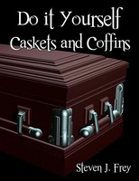 Steven J. Frey | Do It Yourself Caskets And Coffins | Taschenbuch | Englisch