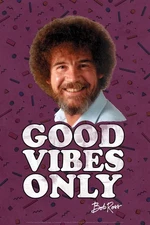 Bob Ross Good Vibes Only Funny Laminated Dry Erase Sign Poster 24x36