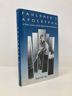 Faulkner's Apocrypha Fable Snopes and the Spirit of Human Rebellion 1st Ed  VG HC