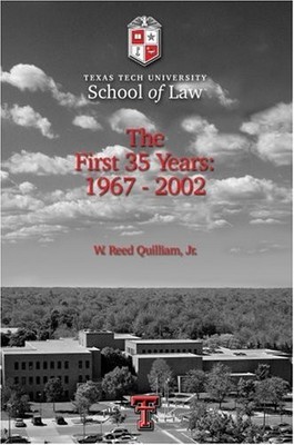 Texas Tech University School of Law: Die ersten 35 Jahre: 1967-2002