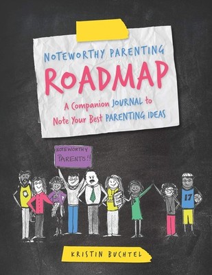 Noteworthy Parenting Roadmap: A Companion Journal to Note Your Best Parenting ID