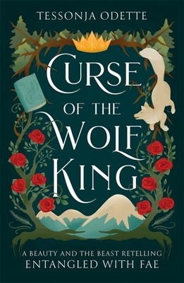 Curse of the Wolf King A fae fantasy romance retelling of Beauty and the Beast
