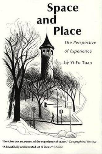 Space and Place: The Perspective of Experience - Paperback By Yi-Fu Tuan, - GOOD