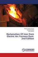 Moses Charles Siame (U. A.) | Reclamation Of Iron From Electric Arc Furnace...