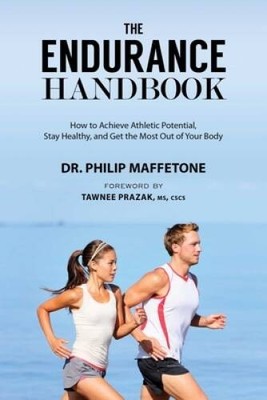 The Endurance Handbook: How to Achieve Athletic Potential, Stay Healthy,  - GOOD