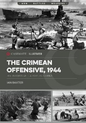 Ian Baxter The Crimean Offensive, 1944 (Paperback)