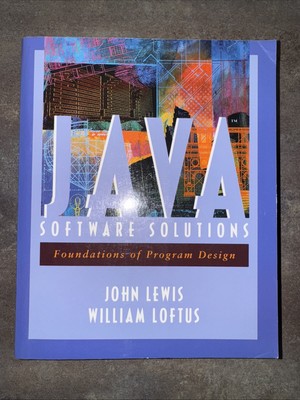 JAVA Software Solutions - Foundations Of Program Design - John Lewis / W. Loftus