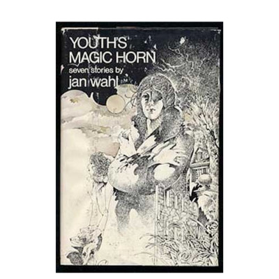Youth's Magic Horn: Seven Stories by Jan Wahl 1978 1st Ed. Used 0840765827 HC DJ