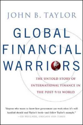 Global Financial Warriors: The Untold Story of International Finance in the Post