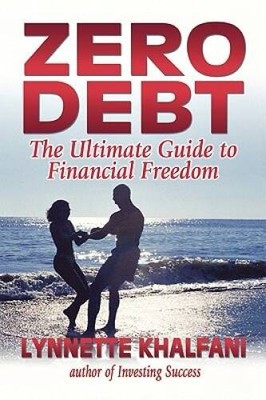 Zero Debt: The Ultimate Guide to Financial Freedom (Zero Debt) - VERY GOOD