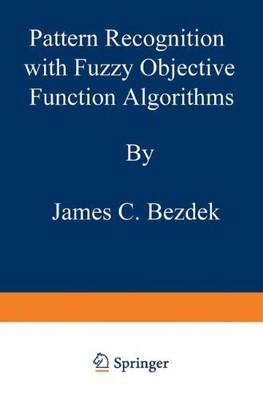 Pattern Recognition With Fuzzy Objective Function Algorithms, James C. Bezdek