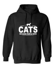Cats Because People Suck Graphics Novelty Sarcastic Humor Men's Hoodies