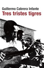 Tres tristes tigres, Guillermo Cabrera Infante