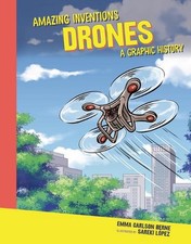 Drones: A Graphic History by Emma Carlson-Berne Hardcover Book
