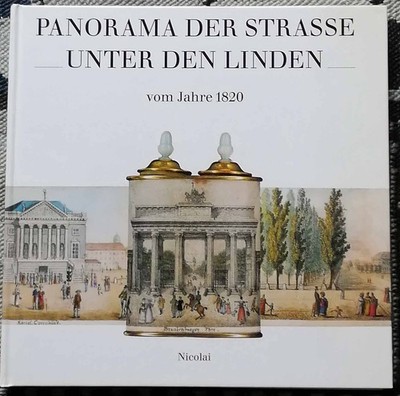 Panorama der Straße unter den Linden im Jahre 1820. Klünner, Hans-Werner (Text):