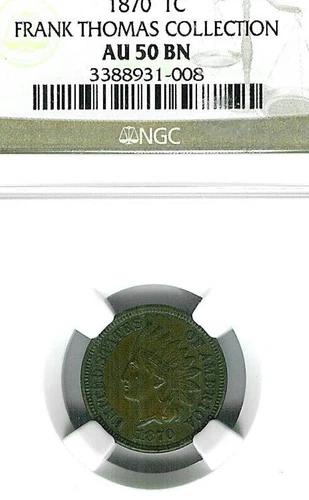 1870 Indian Cent : NGC AU50 Frank Thomas Collection
