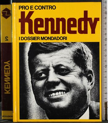 PRO UND CONTRA. KENNEDY. ROBERTO MARGOTTA. MONDADORI.