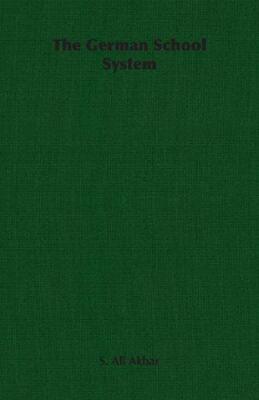 S. Ali Akbar - Das deutsche Schulsystem - Neues Taschenbuch oder Softback - J555z