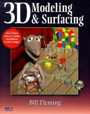 3D Modeling and Surfacing by Bill Fleming