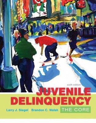 Juvenile Delinquency: The Core by Brandon Welsh (English) Paperback Book