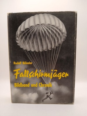 Fallschirmjaeger, Bildband und Chronik 1939 -1945 . The German Paratroopers A hi