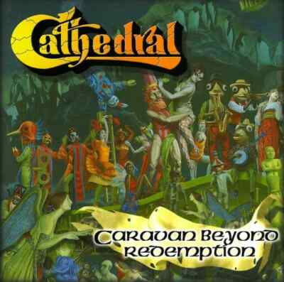 CD Cathedral Caravan Beyond Redemption Earache