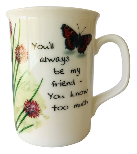 Coffee Cup Mug You'll Always Be My Friend History & Heraldry Bone China 3-7/8"