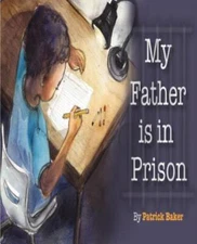 My Father Is In Prison