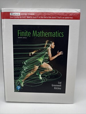 Finite Mathematics 12th Edition By Lial Greenwell Ritchey [RENTAL EDITION]  HC