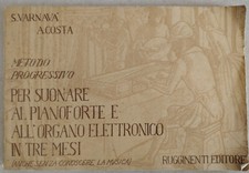 Metodo progressivo per suonare al pianoforte e all'organo elettronico in tre m.