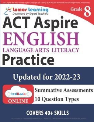 ACT Aspire Test Prep: Grade 8 English Language Arts Literacy (ELA) Practice ...