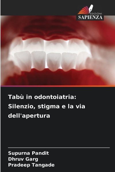 Tabù In Odontoiatria: Silenzio, Stigma E La Via Dell'apertura Pradeep Tangade-image