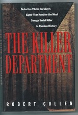 The Killer Department: Detective Viktor Burakov's Eight-Year Hunt for the Most,