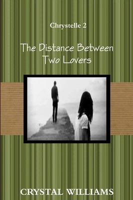 The Distance Between Two Lovers, Chrystelle 2 Crystal Williams Taschenbuch 2018