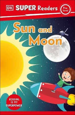 DK Super Readers Pre-Level Sun and Moon (Taschenbuch) DK Super Readers