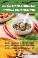Amparo Lorenzo | EL ÚLtimo Libro DE Cocina Chimichuri | Taschenbuch | Spanisch