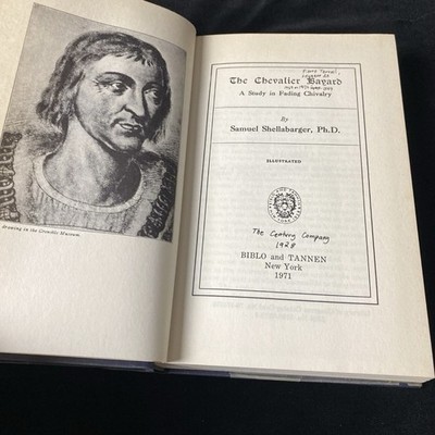 The Chevalier Bayard: A Study in Fading Chivalry Shellabarger 1971 HC Reprint