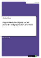 Folgen Der Arbeitslosigkeit Auf Die Physische Und Psychische Gesundheit Claudia