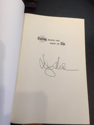 DATING MAKES YOU WANT TO DIE Signed Copy