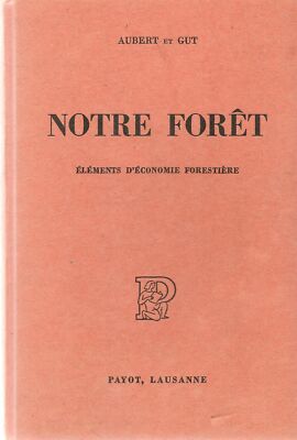 UNSER BOHRER. ELEMENTE DER FORSTWIRTSCHAFT - AUBERT ET GUT - FRANKIERTER TEXT