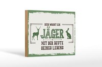 Holzschild Spruch 18X12 Cm Hier Wohnt Ein JäGer Mit Der Beute Schild