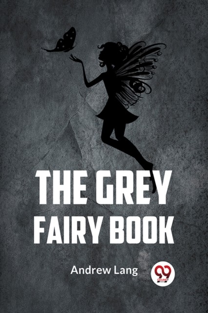 The Grey Fairy Book by Andrew Lang (Paperback Book)
