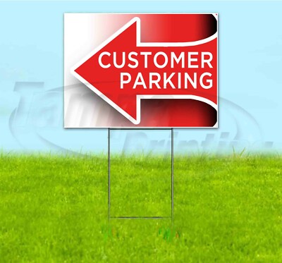 CUSTOMER PARKING ARROW 18x24 Yard Sign WITH STAKE Corrugated Bandit USA BUSINESS