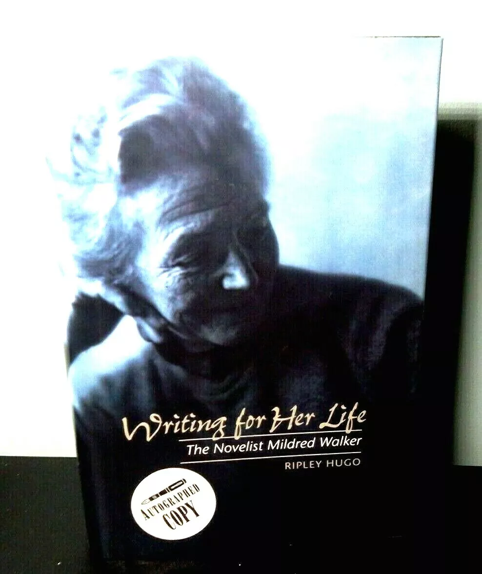 Writing for Her Life : The Novelist Mildred Walker by Ripley Hugo