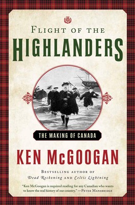 Flight of the Highlanders: The Making of Canada