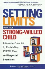 Setting Limits with Your Strong-Willed Child : Eliminating Conflict by Establis